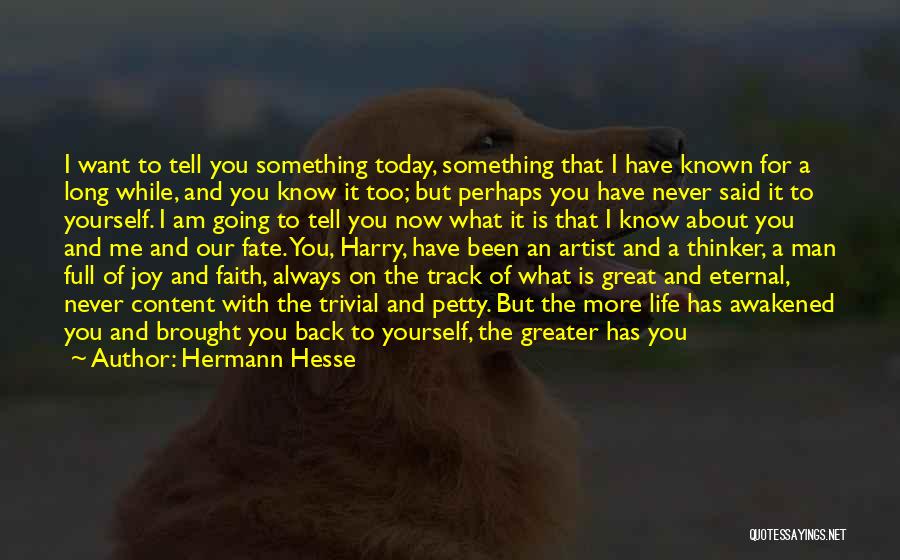 Tell Me Something Beautiful Quotes By Hermann Hesse