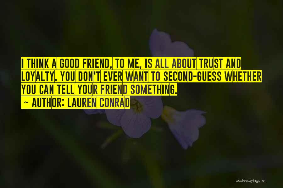 Tell Me Something Good Quotes By Lauren Conrad