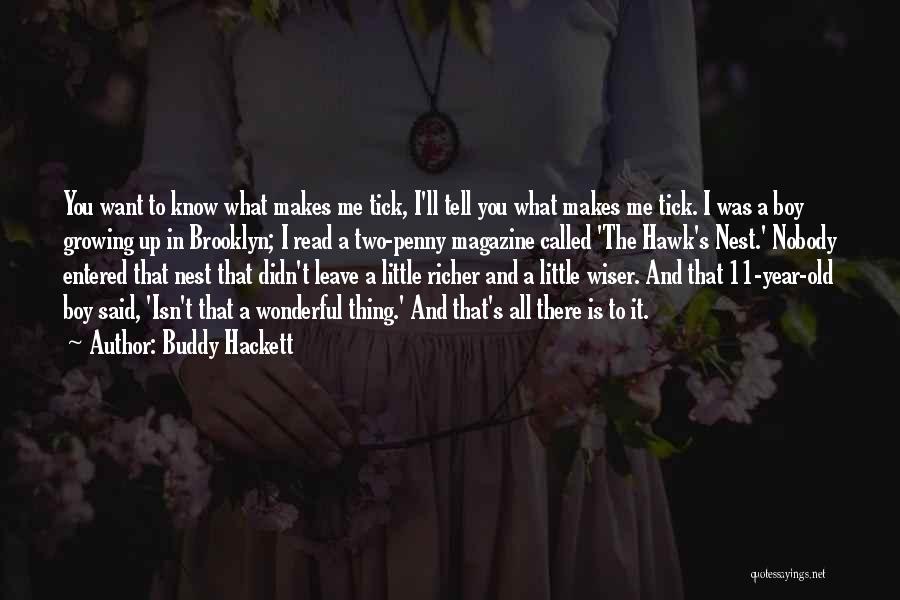 Tell Me Something Wonderful Quotes By Buddy Hackett