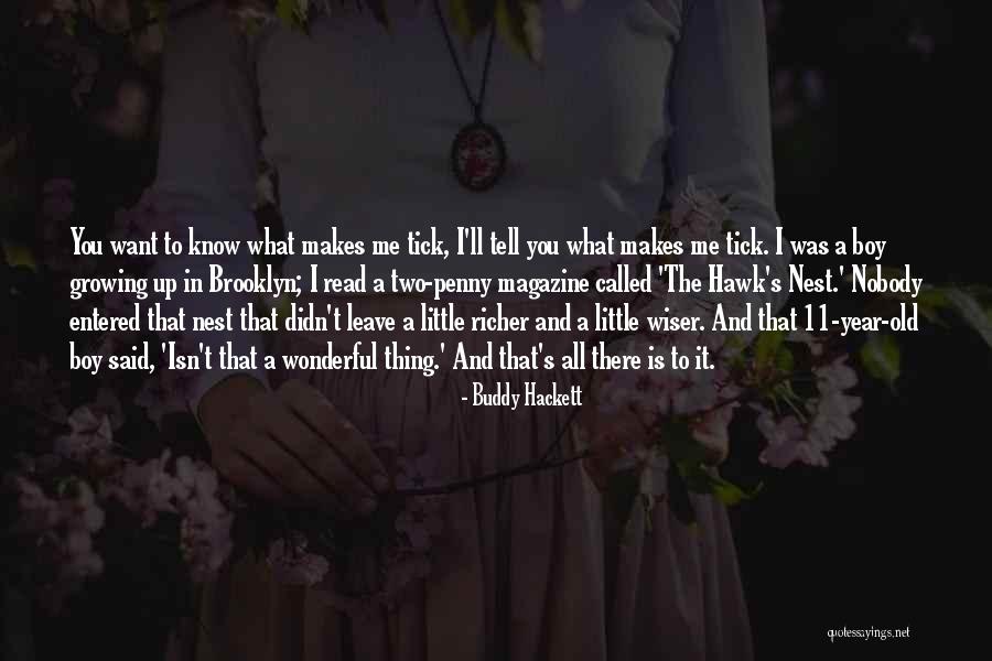 Tell Me Something Wonderful Quotes By Buddy Hackett