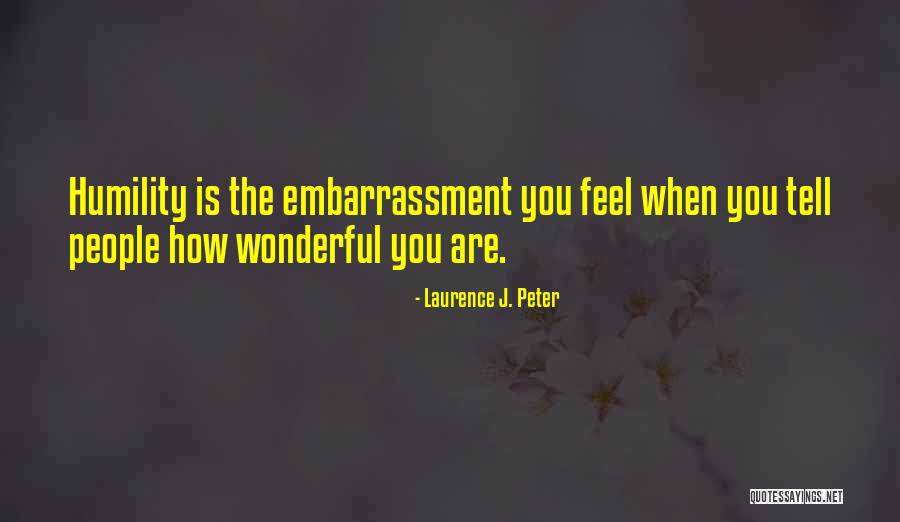 Tell Me Something Wonderful Quotes By Laurence J. Peter