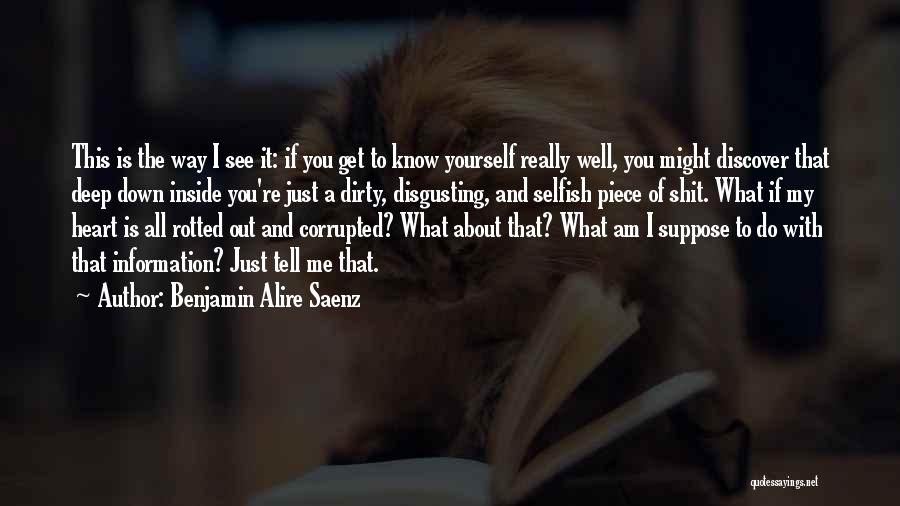 Tell Me What You See Quotes By Benjamin Alire Saenz