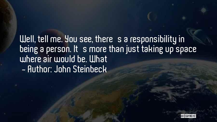 Tell Me What You See Quotes By John Steinbeck