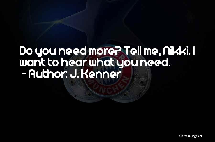 Tell Me What You Want To Hear Quotes By J. Kenner