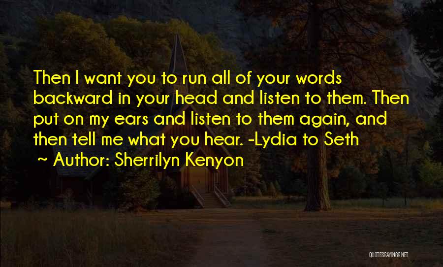 Tell Me What You Want To Hear Quotes By Sherrilyn Kenyon