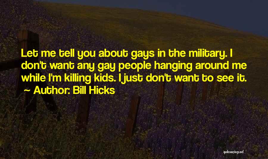 Tell Me Where I Stand Quotes By Bill Hicks