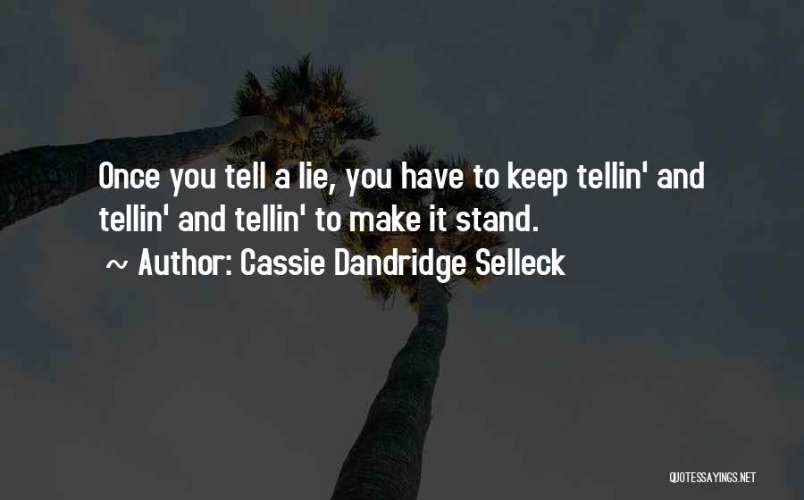Tell Me Where I Stand Quotes By Cassie Dandridge Selleck