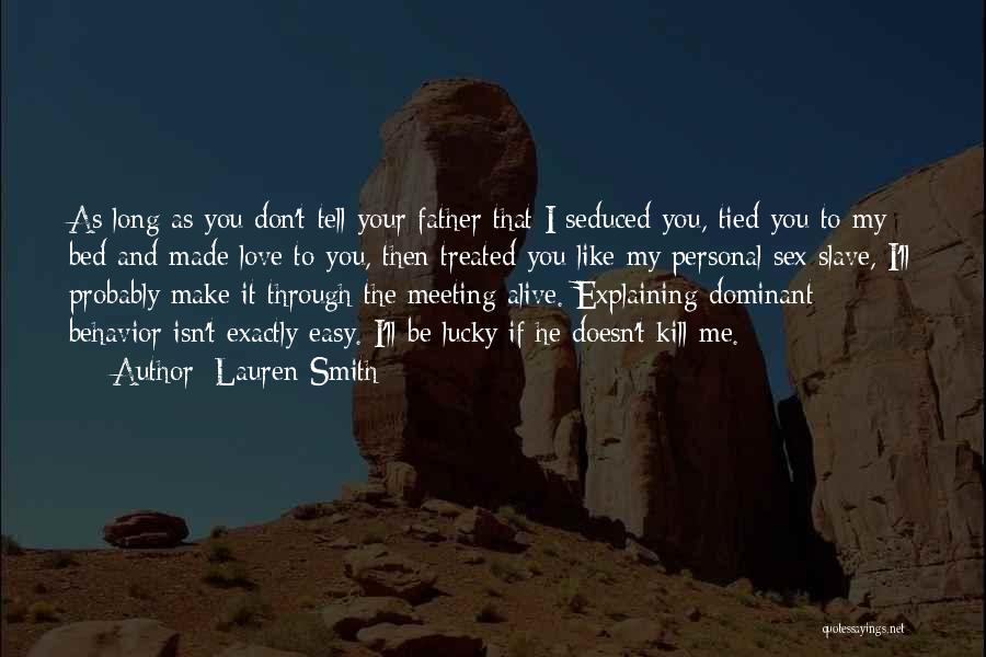 Tell Me You Don't Love Me Quotes By Lauren Smith