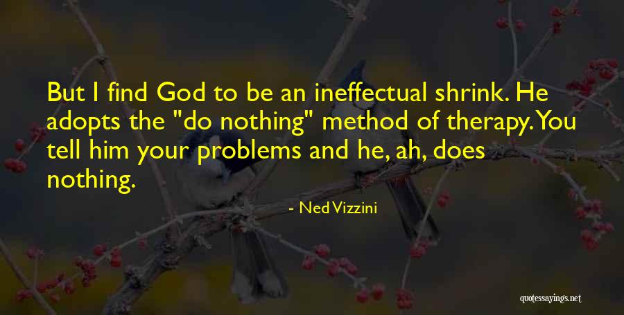 Tell Me Your Problems Quotes By Ned Vizzini