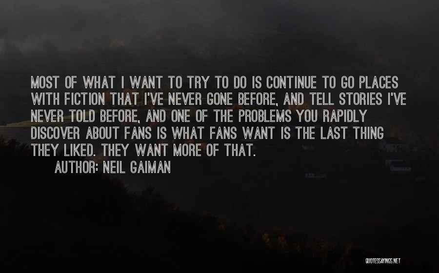 Tell Me Your Problems Quotes By Neil Gaiman