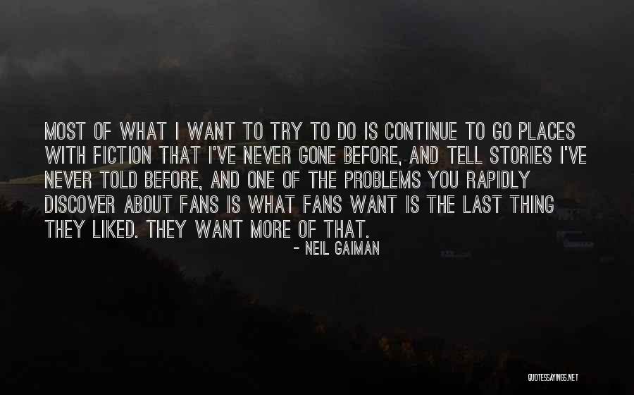 Tell Me Your Problems Quotes By Neil Gaiman