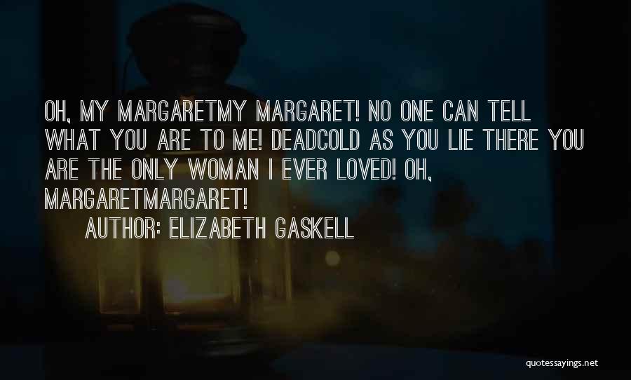Tell No Lie Quotes By Elizabeth Gaskell