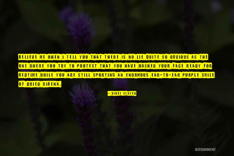 Tell No Lie Quotes By Nigel Slater Tell No Lie Quotes By Nigel Slater
