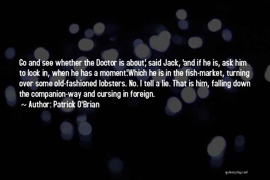 Tell No Lie Quotes By Patrick O'Brian