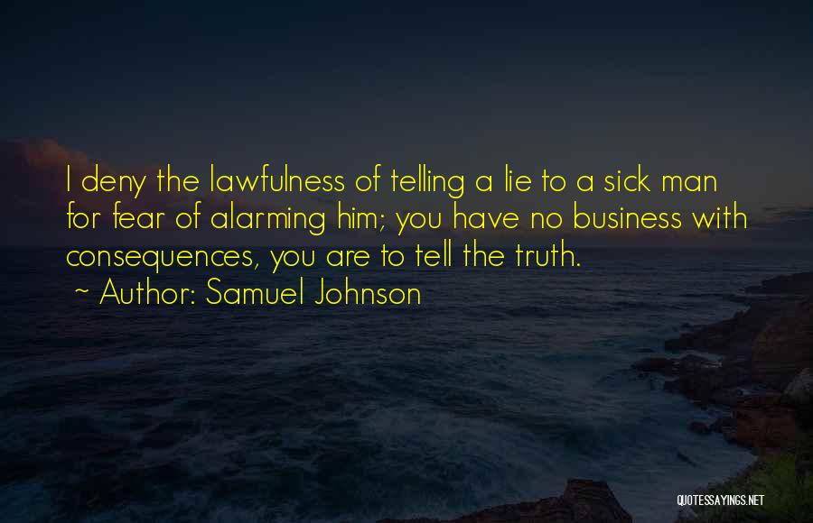 Tell No Lie Quotes By Samuel Johnson
