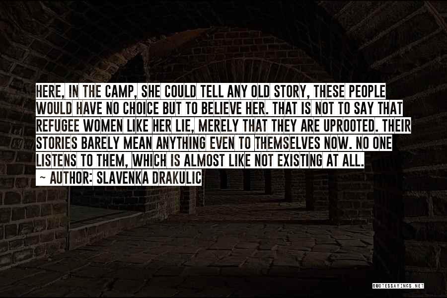 Tell No Lie Quotes By Slavenka Drakulic