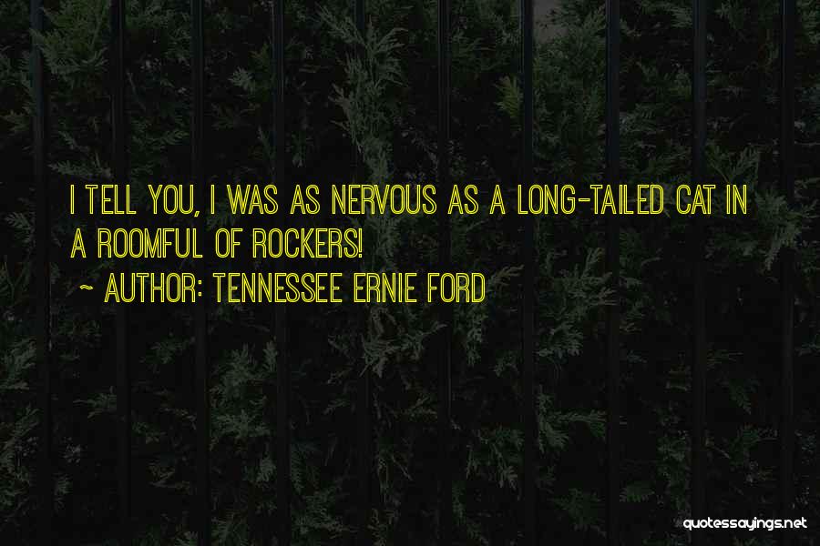 Tell Quotes By Tennessee Ernie Ford