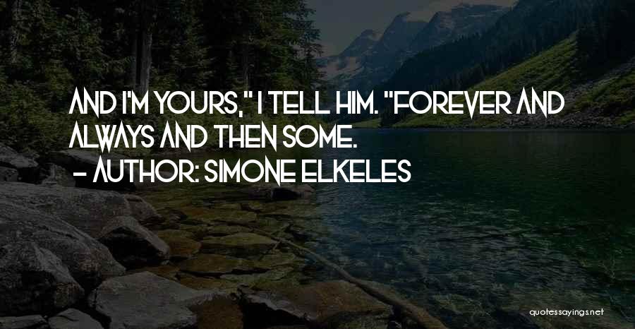 Tell Some Love Quotes By Simone Elkeles