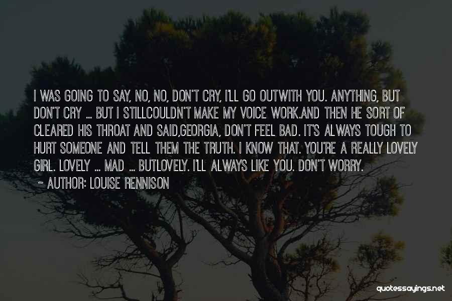 Tell Someone You Like Them Quotes By Louise Rennison