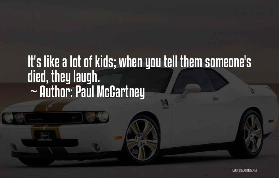 Tell Someone You Like Them Quotes By Paul McCartney