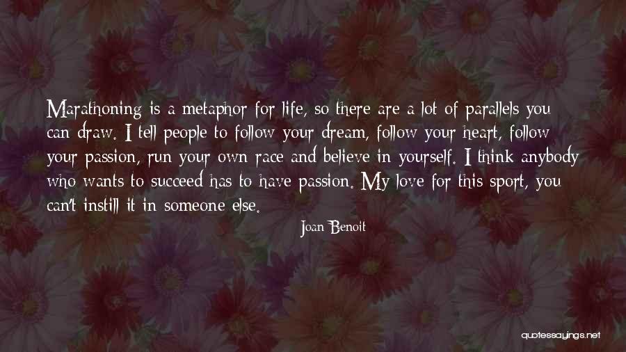Tell Someone You Love Quotes By Joan Benoit Tell Someone You Love Quotes By Joan Benoit