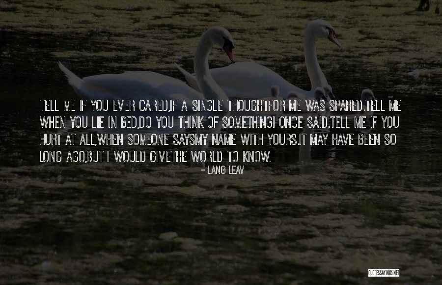 Tell Someone You Love Quotes By Lang Leav Tell Someone You Love Quotes By Lang Leav