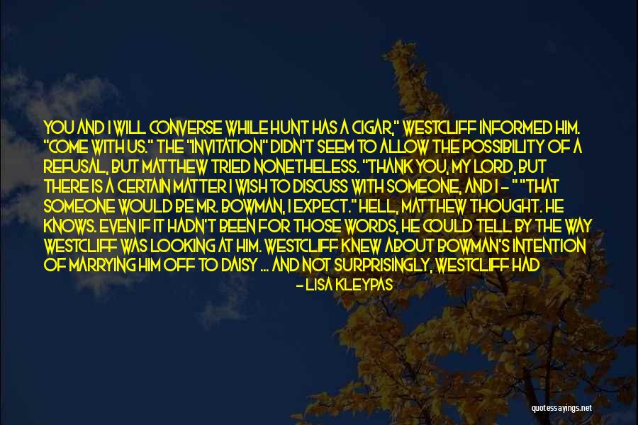 Tell Someone You Love Quotes By Lisa Kleypas Tell Someone You Love Quotes By Lisa Kleypas
