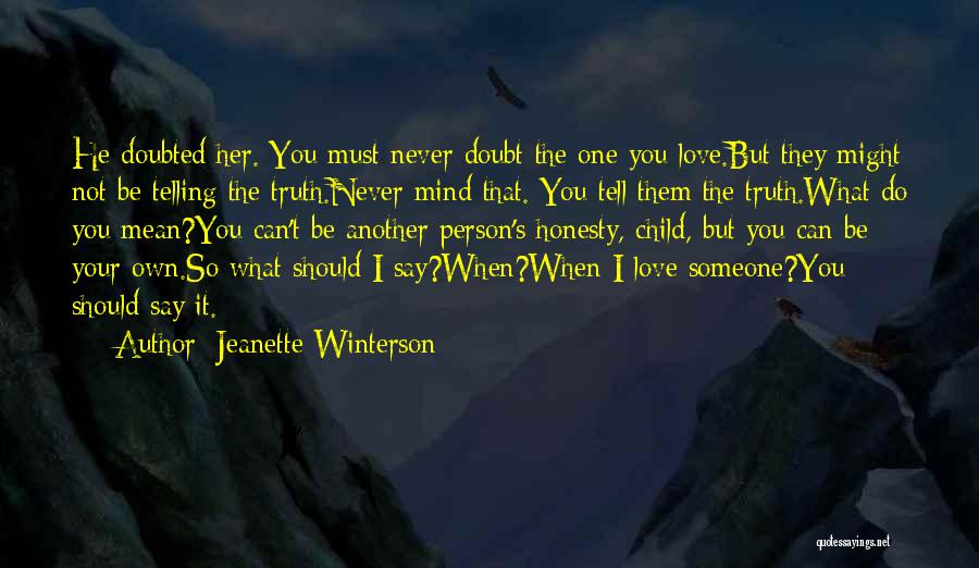 Tell Someone You Love Them Quotes By Jeanette Winterson