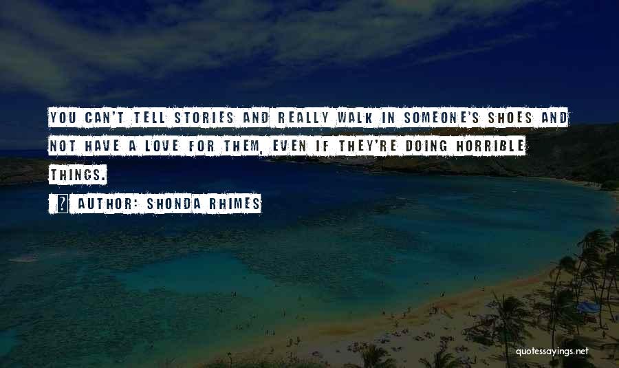 Tell Someone You Love Them Quotes By Shonda Rhimes