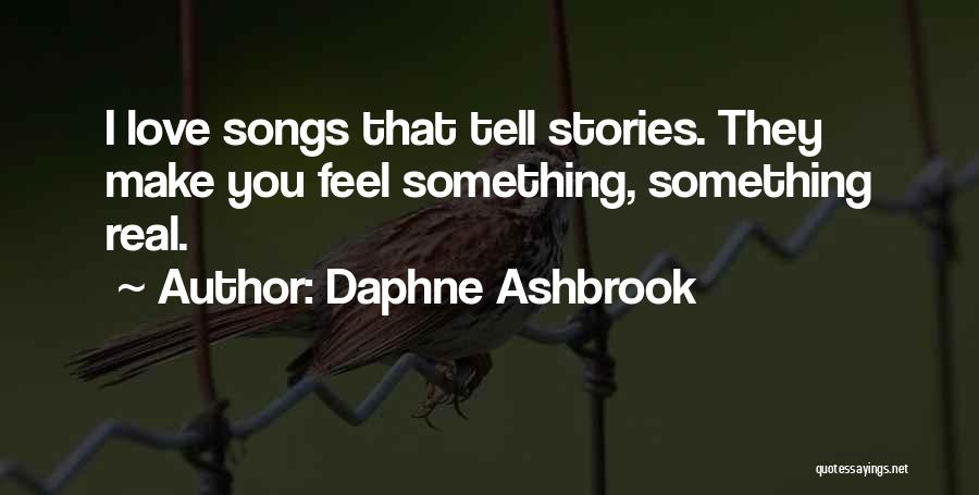 Tell Something Quotes By Daphne Ashbrook