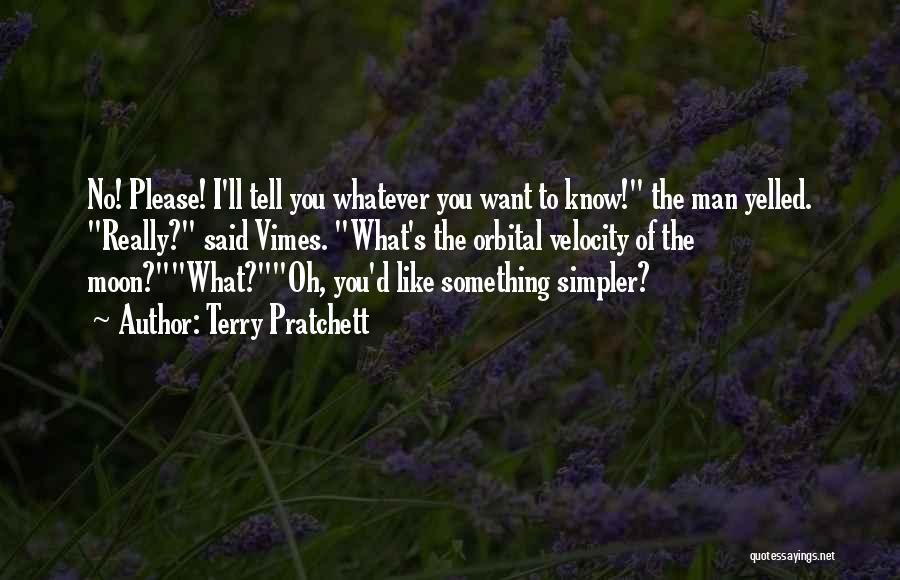 Tell Something Quotes By Terry Pratchett