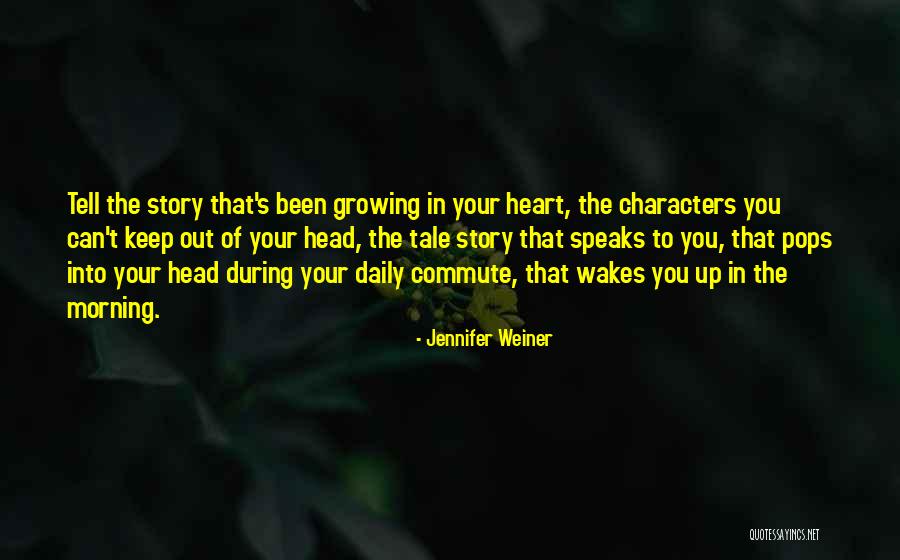 Tell Tale Heart Quotes By Jennifer Weiner