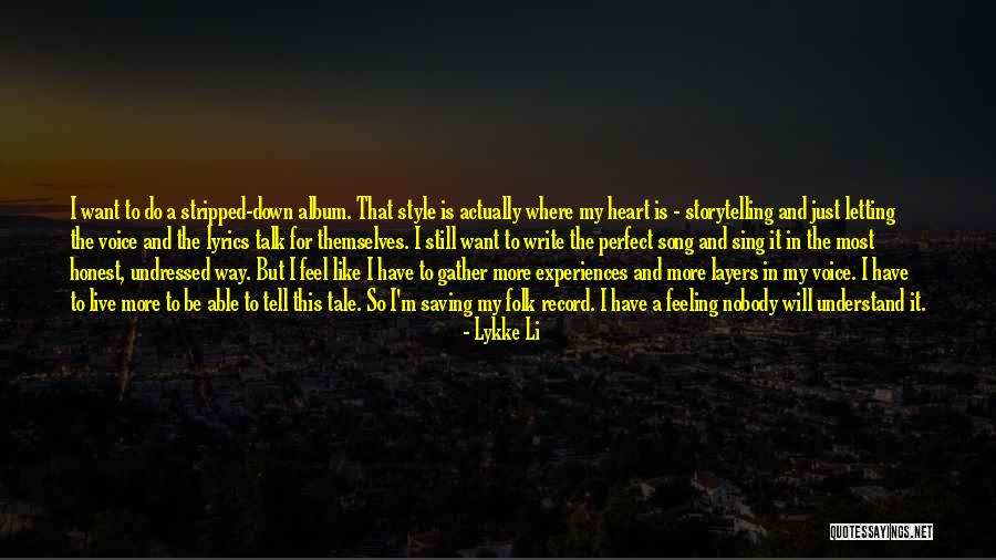 Tell Tale Heart Quotes By Lykke Li