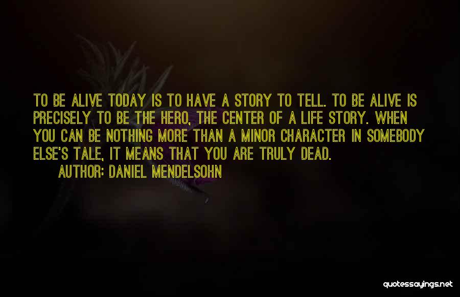Tell Tale Quotes By Daniel Mendelsohn