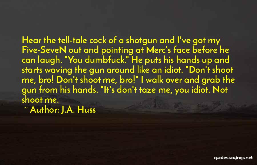Tell Tale Quotes By J.A. Huss