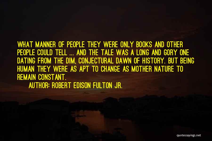 Tell Tale Quotes By Robert Edison Fulton Jr.