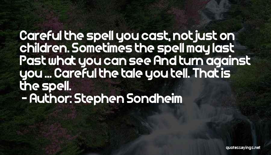 Tell Tale Quotes By Stephen Sondheim