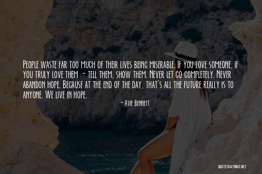 Tell The Future Quotes By Avie Bennett Tell The Future Quotes By Avie Bennett