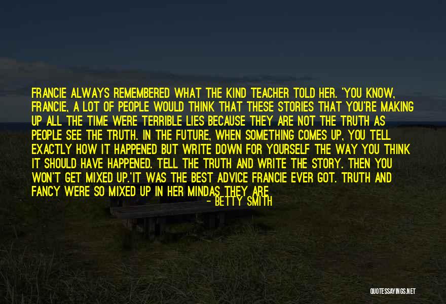 Tell The Future Quotes By Betty Smith Tell The Future Quotes By Betty Smith