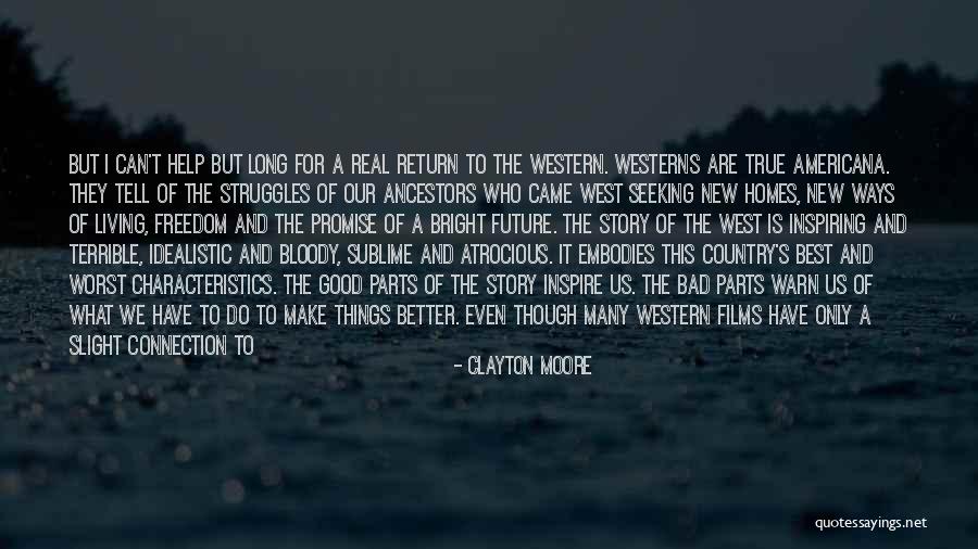 Tell The Future Quotes By Clayton Moore Tell The Future Quotes By Clayton Moore