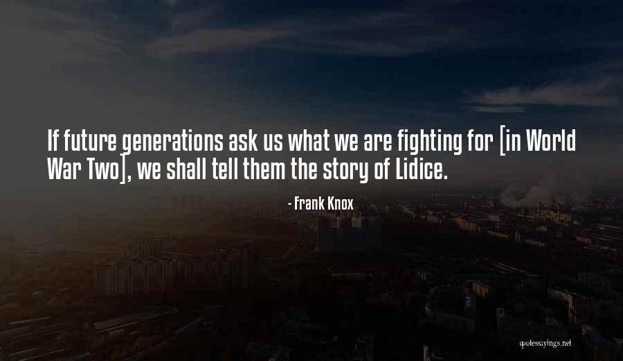 Tell The Future Quotes By Frank Knox Tell The Future Quotes By Frank Knox