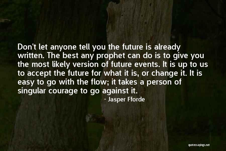 Tell The Future Quotes By Jasper Fforde Tell The Future Quotes By Jasper Fforde