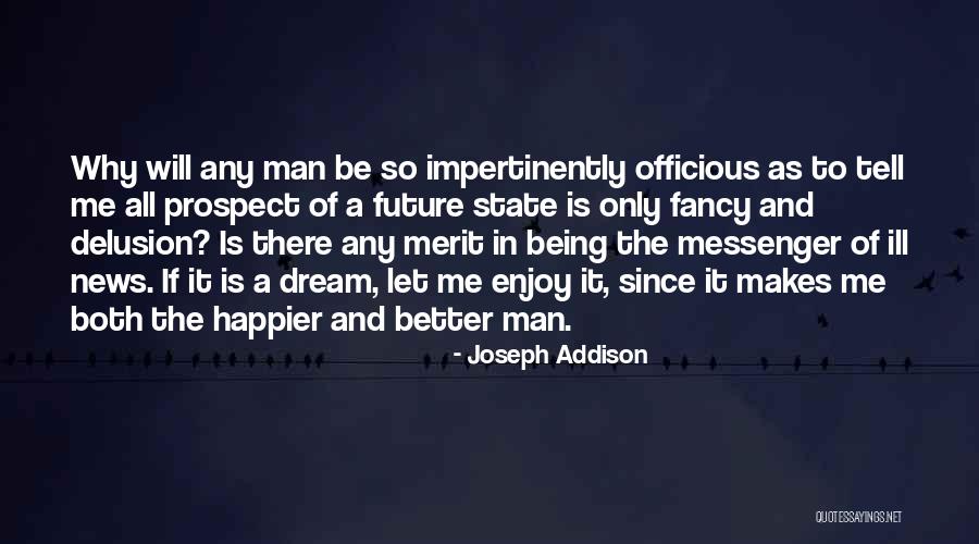 Tell The Future Quotes By Joseph Addison Tell The Future Quotes By Joseph Addison
