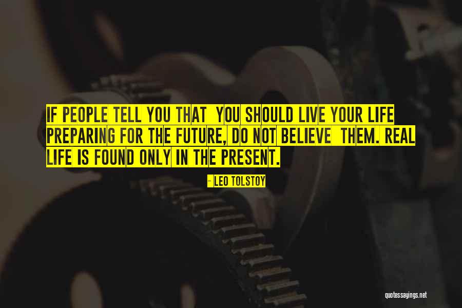 Tell The Future Quotes By Leo Tolstoy Tell The Future Quotes By Leo Tolstoy