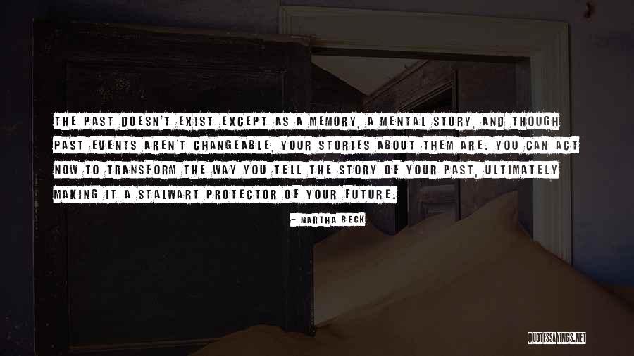 Tell The Future Quotes By Martha Beck Tell The Future Quotes By Martha Beck