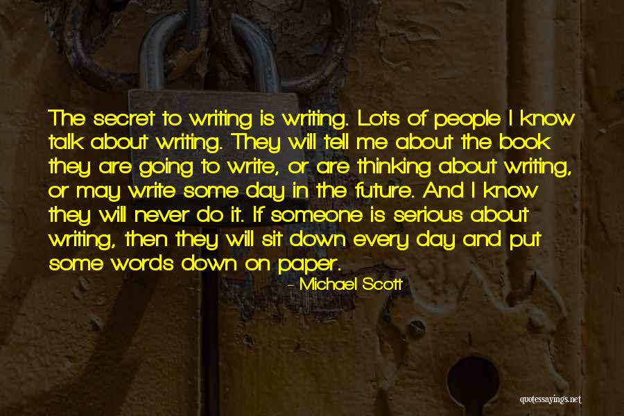 Tell The Future Quotes By Michael Scott Tell The Future Quotes By Michael Scott