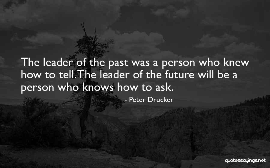 Tell The Future Quotes By Peter Drucker Tell The Future Quotes By Peter Drucker