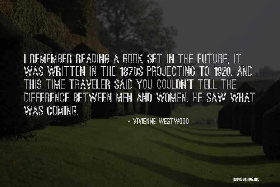 Tell The Future Quotes By Vivienne Westwood Tell The Future Quotes By Vivienne Westwood