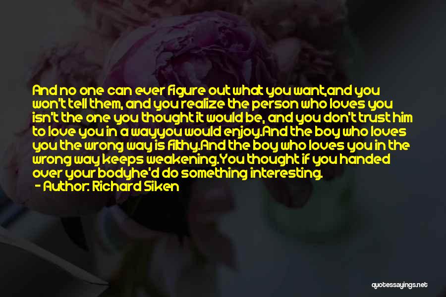 Tell The Person You Love Quotes By Richard Siken