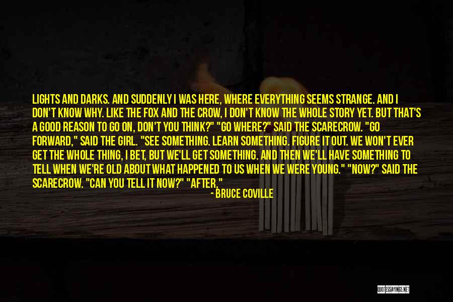 Tell The Whole Story Quotes By Bruce Coville Tell The Whole Story Quotes By Bruce Coville